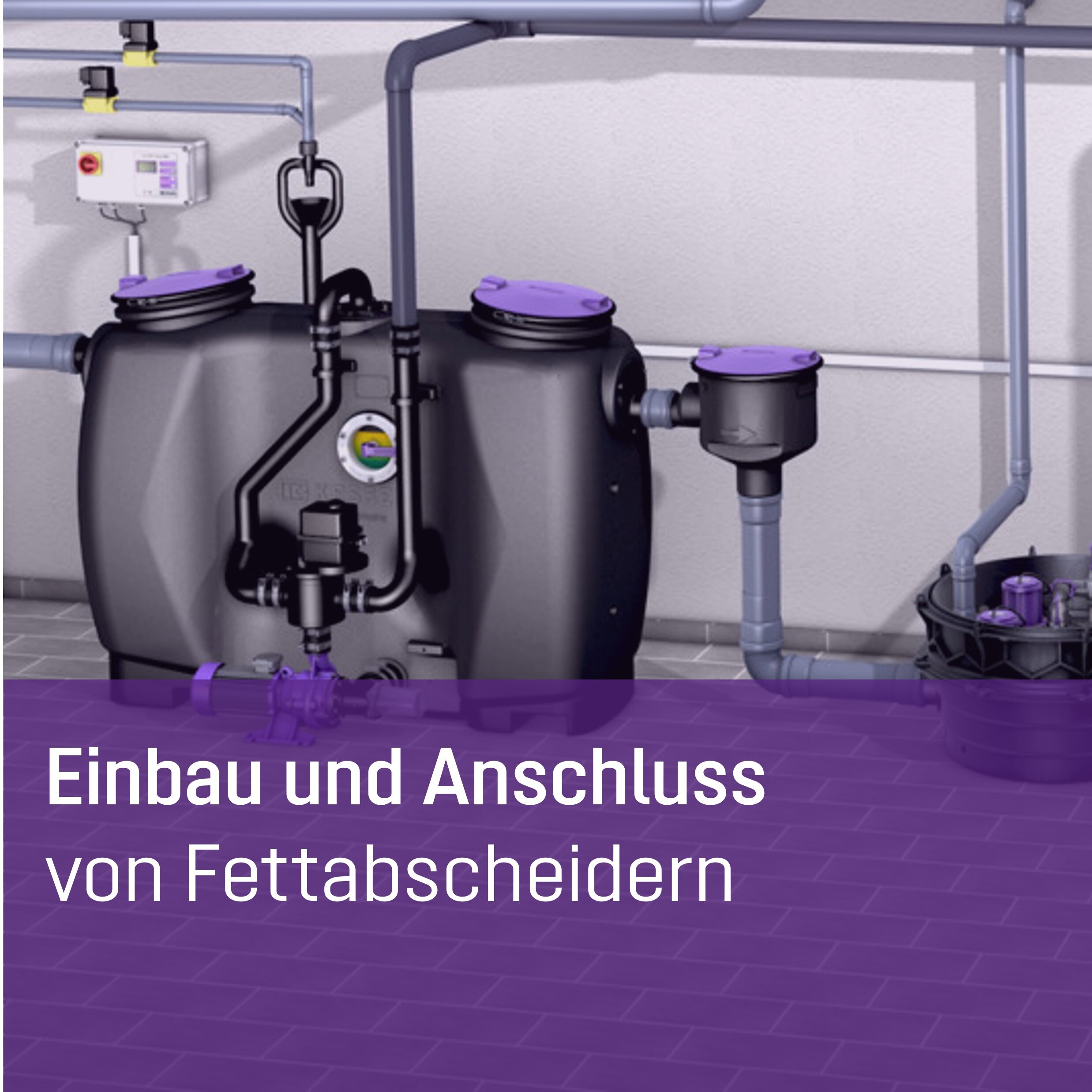 Öffnen Einbau und Anschluss von Fettabscheidern